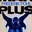 Nebula Project: Man Plus What follows is a spoiler laden discussion of the book Man Plus by Frederik Pohl. Beware if you’re worried about such things. Facing mutual self-destruction, the major governmental powers on Earth race into space. One...
