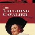 The Laughing Cavalier by Baroness Orczy: B From the back cover: The year is 1623, the place Haarlem in the Netherlands. Diogenes—the first Sir Percy Blakeney, the Scarlet Pimpernel’s ancestor—and his friends Pythagoras and Socrates defend justice and the royalist cause. The...